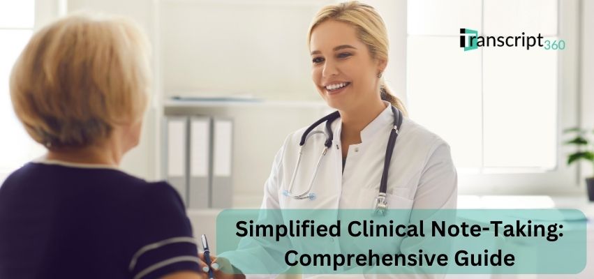 Taking Clinical Notes Made Easy: A Step-by-Step Guide