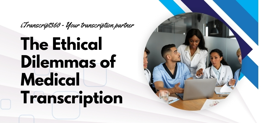Ethical Challenges in the Field of Medical Transcription